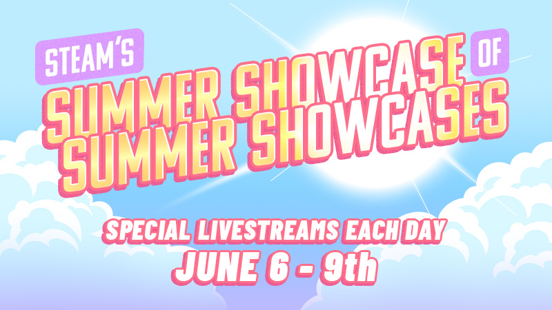 Starting today: Steam’s Summer Showcase of Summer Showcases