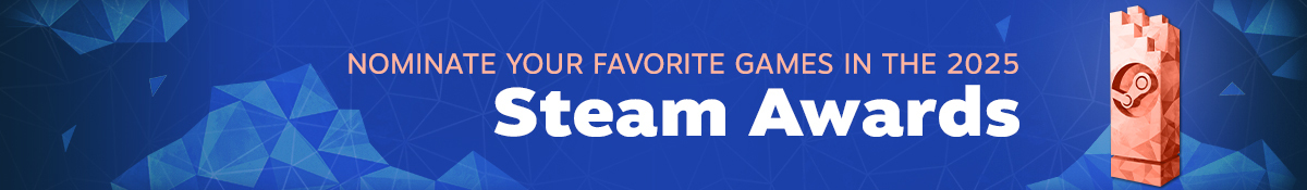 Nominations now open for the 2025 Steam Awards!